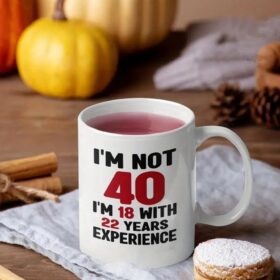 Tazza I'm not 40