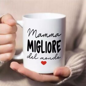 tazza mamma migliore del mondo