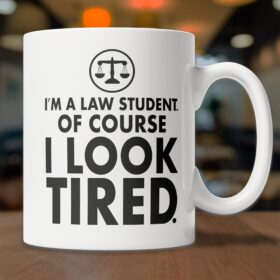 tazza sono un studente di legge per forza mi vedi stanco